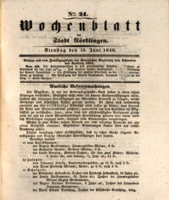 Wochenblatt der Stadt Nördlingen (Intelligenzblatt der Königlich Bayerischen Stadt Nördlingen) Dienstag 13. Juni 1848