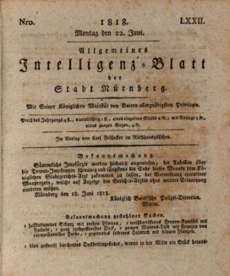 Allgemeines Intelligenz-Blatt der Stadt Nürnberg Montag 22. Juni 1818