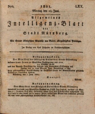 Allgemeines Intelligenz-Blatt der Stadt Nürnberg Montag 18. Juni 1821