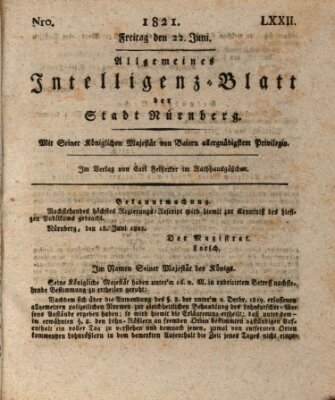 Allgemeines Intelligenz-Blatt der Stadt Nürnberg Freitag 22. Juni 1821