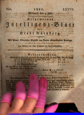 Allgemeines Intelligenz-Blatt der Stadt Nürnberg Mittwoch 4. Juli 1821