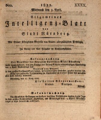 Allgemeines Intelligenz-Blatt der Stadt Nürnberg Mittwoch 3. April 1822