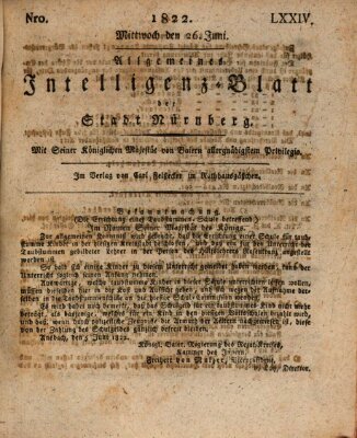 Allgemeines Intelligenz-Blatt der Stadt Nürnberg Mittwoch 26. Juni 1822