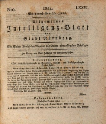 Allgemeines Intelligenz-Blatt der Stadt Nürnberg Mittwoch 30. Juni 1824