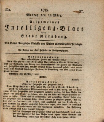 Allgemeines Intelligenz-Blatt der Stadt Nürnberg Montag 28. März 1825