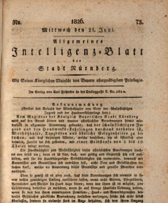 Allgemeines Intelligenz-Blatt der Stadt Nürnberg Mittwoch 21. Juni 1826