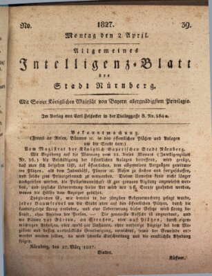 Allgemeines Intelligenz-Blatt der Stadt Nürnberg Montag 2. April 1827