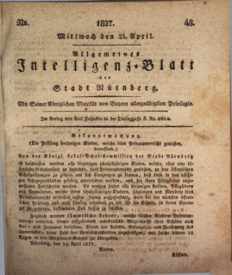 Allgemeines Intelligenz-Blatt der Stadt Nürnberg Mittwoch 25. April 1827