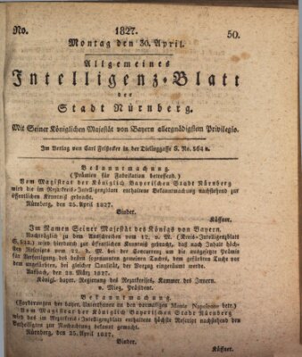 Allgemeines Intelligenz-Blatt der Stadt Nürnberg Montag 30. April 1827