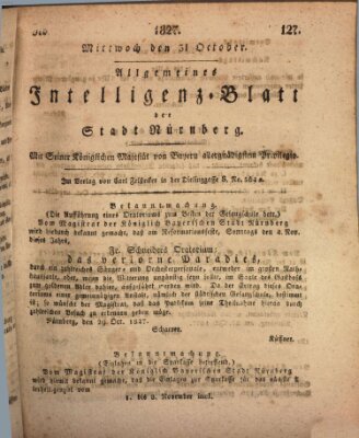 Allgemeines Intelligenz-Blatt der Stadt Nürnberg Mittwoch 31. Oktober 1827