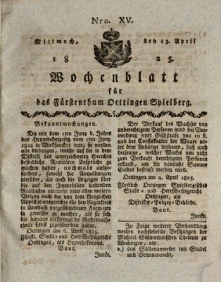 Wochenblatt für das Fürstenthum Oettingen-Spielberg (Oettingisches Wochenblatt) Mittwoch 13. April 1825