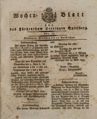 Wochenblatt für das Fürstenthum Oettingen-Spielberg (Oettingisches Wochenblatt) Dienstag 27. April 1830