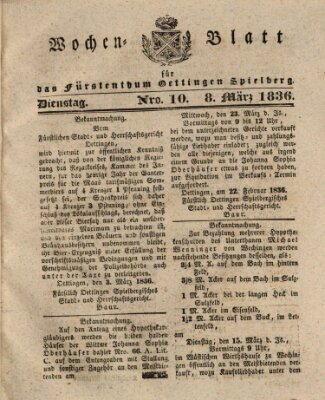 Wochenblatt für das Fürstenthum Oettingen-Spielberg (Oettingisches Wochenblatt) Dienstag 8. März 1836