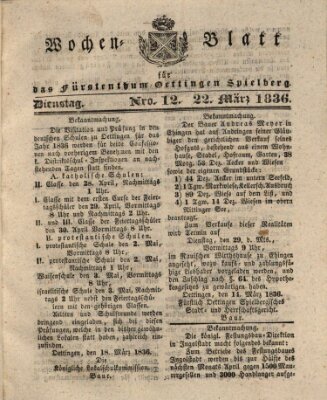 Wochenblatt für das Fürstenthum Oettingen-Spielberg (Oettingisches Wochenblatt) Dienstag 22. März 1836