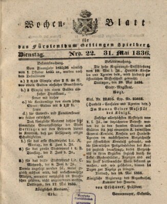 Wochenblatt für das Fürstenthum Oettingen-Spielberg (Oettingisches Wochenblatt) Dienstag 31. Mai 1836