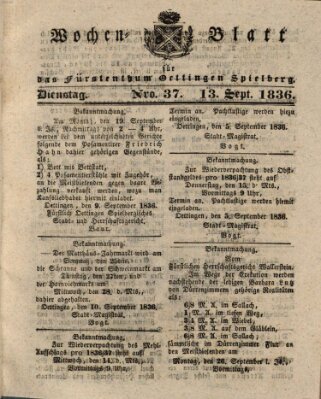 Wochenblatt für das Fürstenthum Oettingen-Spielberg (Oettingisches Wochenblatt) Dienstag 13. September 1836