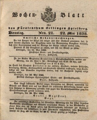 Wochenblatt für das Fürstenthum Oettingen-Spielberg (Oettingisches Wochenblatt) Dienstag 22. Mai 1838