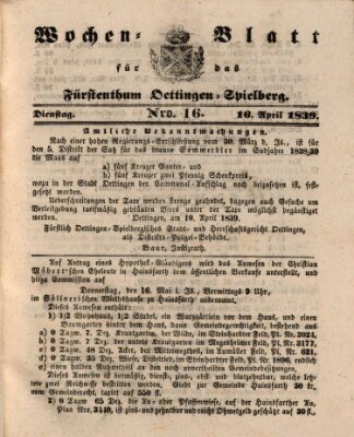 Wochenblatt für das Fürstenthum Oettingen-Spielberg (Oettingisches Wochenblatt) Dienstag 16. April 1839