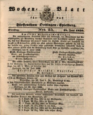 Wochenblatt für das Fürstenthum Oettingen-Spielberg (Oettingisches Wochenblatt) Dienstag 18. Juni 1839