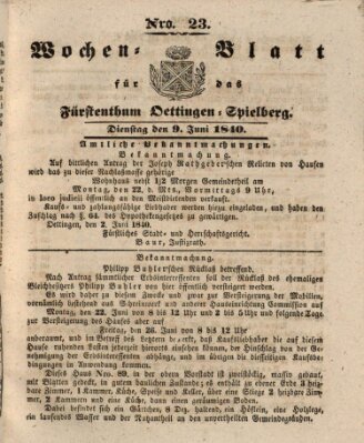 Wochenblatt für das Fürstenthum Oettingen-Spielberg (Oettingisches Wochenblatt) Dienstag 9. Juni 1840