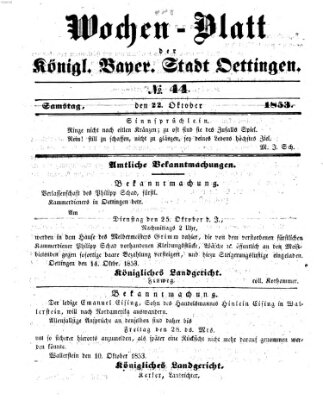 Wochen-Blatt für die Stadt und den Landgerichts-Bezirk Oettingen (Oettingisches Wochenblatt) Samstag 22. Oktober 1853