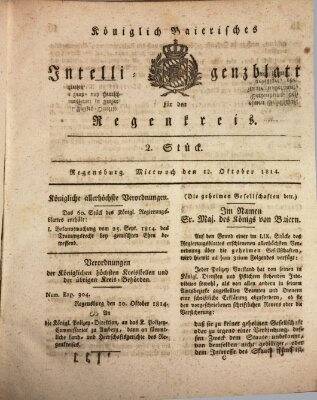 Königlich-baierisches Intelligenzblatt für den Regen-Kreis (Königlich bayerisches Intelligenzblatt für die Oberpfalz und von Regensburg) Mittwoch 12. Oktober 1814