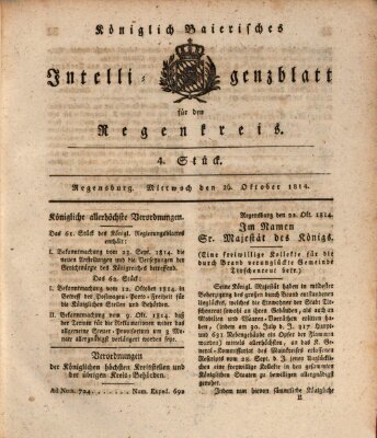 Königlich-baierisches Intelligenzblatt für den Regen-Kreis (Königlich bayerisches Intelligenzblatt für die Oberpfalz und von Regensburg) Mittwoch 26. Oktober 1814