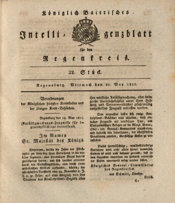 Königlich-baierisches Intelligenzblatt für den Regen-Kreis (Königlich bayerisches Intelligenzblatt für die Oberpfalz und von Regensburg) Mittwoch 31. Mai 1815