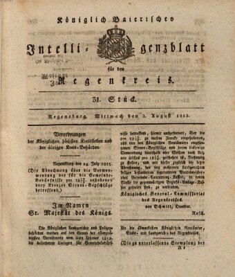 Königlich-baierisches Intelligenzblatt für den Regen-Kreis (Königlich bayerisches Intelligenzblatt für die Oberpfalz und von Regensburg) Mittwoch 2. August 1815