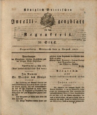 Königlich-baierisches Intelligenzblatt für den Regen-Kreis (Königlich bayerisches Intelligenzblatt für die Oberpfalz und von Regensburg) Mittwoch 9. August 1815