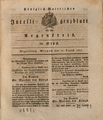 Königlich-baierisches Intelligenzblatt für den Regen-Kreis (Königlich bayerisches Intelligenzblatt für die Oberpfalz und von Regensburg) Mittwoch 23. August 1815