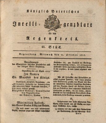 Königlich-baierisches Intelligenzblatt für den Regen-Kreis (Königlich bayerisches Intelligenzblatt für die Oberpfalz und von Regensburg) Mittwoch 11. Oktober 1815