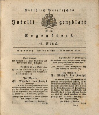 Königlich-baierisches Intelligenzblatt für den Regen-Kreis (Königlich bayerisches Intelligenzblatt für die Oberpfalz und von Regensburg) Mittwoch 1. November 1815