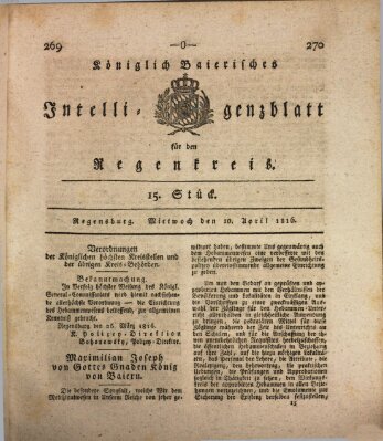 Königlich-baierisches Intelligenzblatt für den Regen-Kreis (Königlich bayerisches Intelligenzblatt für die Oberpfalz und von Regensburg) Mittwoch 10. April 1816