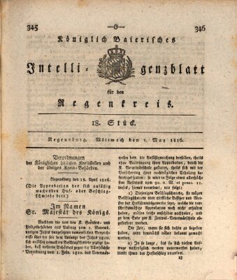 Königlich-baierisches Intelligenzblatt für den Regen-Kreis (Königlich bayerisches Intelligenzblatt für die Oberpfalz und von Regensburg) Mittwoch 1. Mai 1816