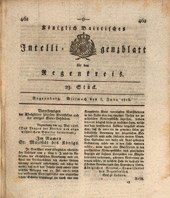 Königlich-baierisches Intelligenzblatt für den Regen-Kreis (Königlich bayerisches Intelligenzblatt für die Oberpfalz und von Regensburg) Mittwoch 5. Juni 1816