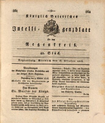 Königlich-baierisches Intelligenzblatt für den Regen-Kreis (Königlich bayerisches Intelligenzblatt für die Oberpfalz und von Regensburg) Mittwoch 16. Oktober 1816