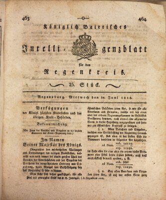 Königlich-baierisches Intelligenzblatt für den Regen-Kreis (Königlich bayerisches Intelligenzblatt für die Oberpfalz und von Regensburg) Mittwoch 24. Juni 1818