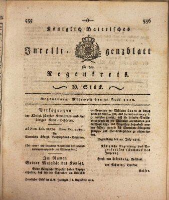 Königlich-baierisches Intelligenzblatt für den Regen-Kreis (Königlich bayerisches Intelligenzblatt für die Oberpfalz und von Regensburg) Mittwoch 29. Juli 1818