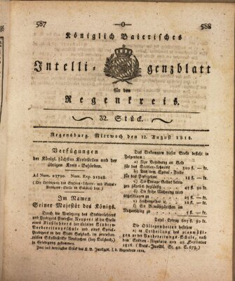 Königlich-baierisches Intelligenzblatt für den Regen-Kreis (Königlich bayerisches Intelligenzblatt für die Oberpfalz und von Regensburg) Mittwoch 12. August 1818