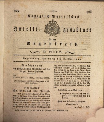 Königlich-baierisches Intelligenzblatt für den Regen-Kreis (Königlich bayerisches Intelligenzblatt für die Oberpfalz und von Regensburg) Mittwoch 12. Mai 1819