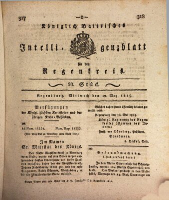 Königlich-baierisches Intelligenzblatt für den Regen-Kreis (Königlich bayerisches Intelligenzblatt für die Oberpfalz und von Regensburg) Mittwoch 19. Mai 1819