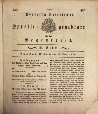 Königlich-baierisches Intelligenzblatt für den Regen-Kreis (Königlich bayerisches Intelligenzblatt für die Oberpfalz und von Regensburg) Mittwoch 16. Juni 1819