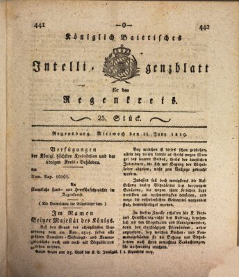 Königlich-baierisches Intelligenzblatt für den Regen-Kreis (Königlich bayerisches Intelligenzblatt für die Oberpfalz und von Regensburg) Mittwoch 23. Juni 1819