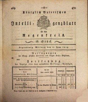 Königlich-baierisches Intelligenzblatt für den Regen-Kreis (Königlich bayerisches Intelligenzblatt für die Oberpfalz und von Regensburg) Mittwoch 30. Juni 1819