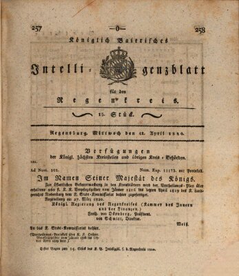 Königlich-baierisches Intelligenzblatt für den Regen-Kreis (Königlich bayerisches Intelligenzblatt für die Oberpfalz und von Regensburg) Mittwoch 12. April 1820