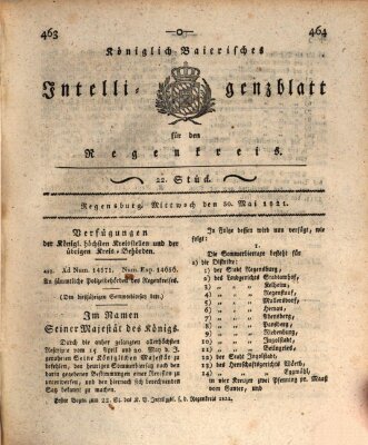 Königlich-baierisches Intelligenzblatt für den Regen-Kreis (Königlich bayerisches Intelligenzblatt für die Oberpfalz und von Regensburg) Mittwoch 30. Mai 1821