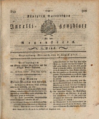 Königlich-baierisches Intelligenzblatt für den Regen-Kreis (Königlich bayerisches Intelligenzblatt für die Oberpfalz und von Regensburg) Mittwoch 22. August 1821