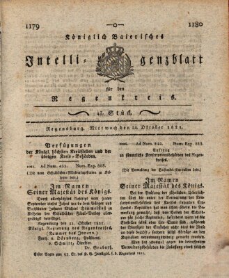 Königlich-baierisches Intelligenzblatt für den Regen-Kreis (Königlich bayerisches Intelligenzblatt für die Oberpfalz und von Regensburg) Mittwoch 24. Oktober 1821