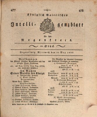 Königlich-baierisches Intelligenzblatt für den Regen-Kreis (Königlich bayerisches Intelligenzblatt für die Oberpfalz und von Regensburg) Mittwoch 15. Mai 1822